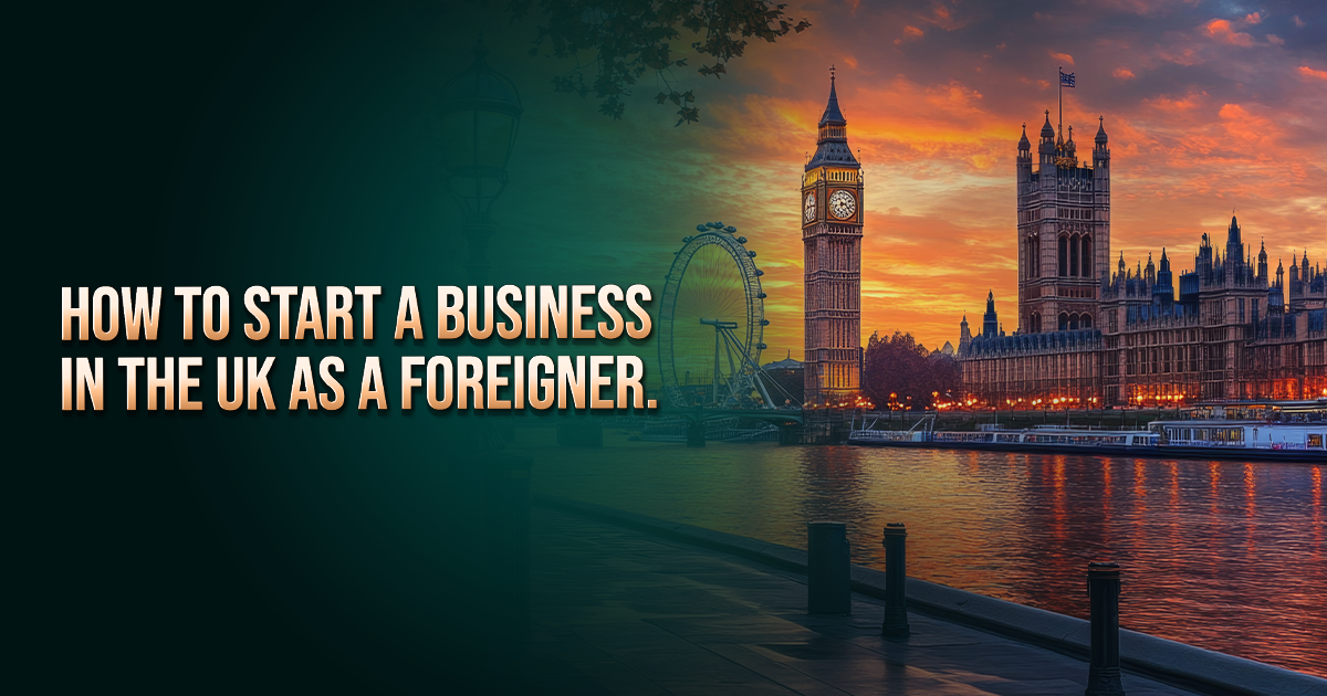 Featured Image for How to Start a Business in the UK as a Foreigner post.