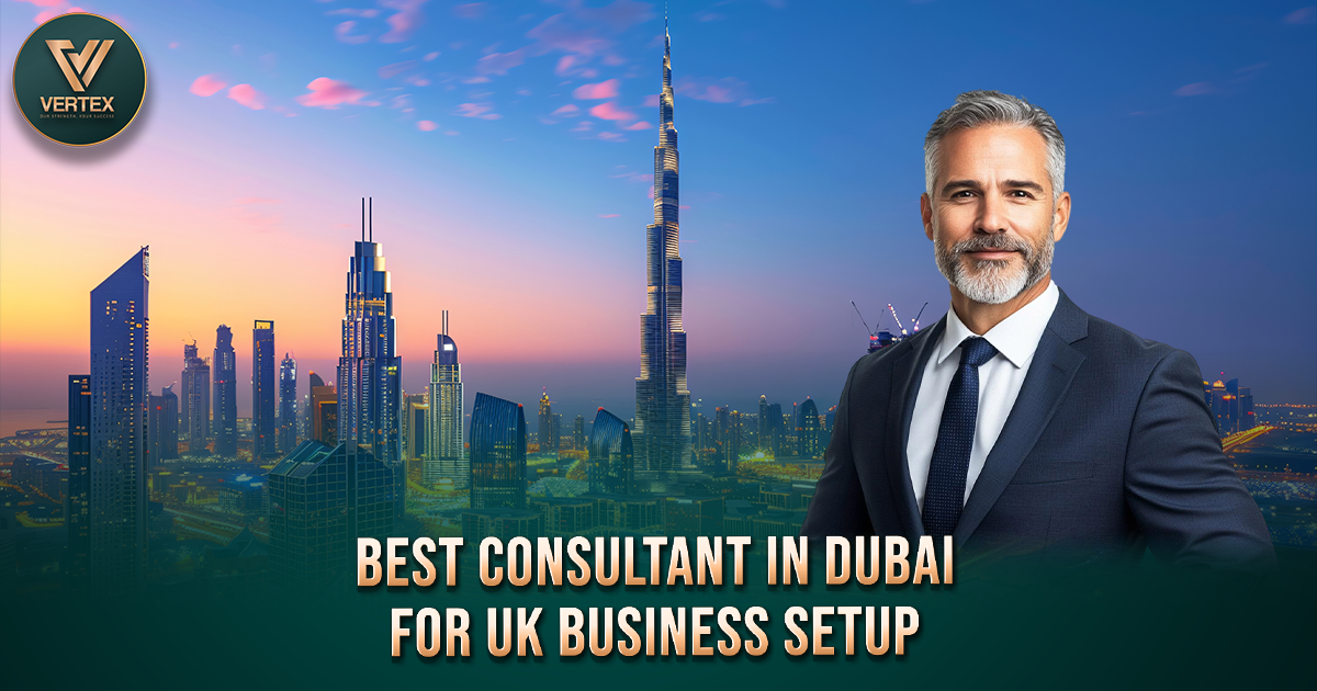 Image for Best Consultant in Dubai for UK Business Setup Post